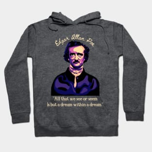 Edgar Allan Poe - Portrait And Quote About Dreams Hoodie